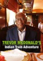 Watch Trevor McDonald's Indian Train Adventure Goojara