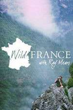 Watch Wild France with Ray Mears Goojara