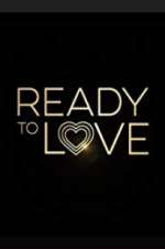 Watch Ready to Love Goojara