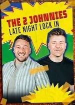 Watch The 2 Johnnies Late Night Lock In Goojara