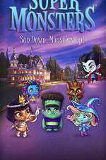 Watch Super Monsters (  ) Goojara