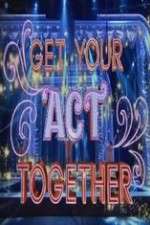 Watch Get Your Act Together Goojara