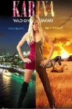 Watch Karina: Wild on Safari Goojara