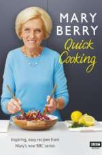 Watch Mary Berry\'s Quick Cooking Goojara