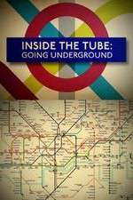 Watch Inside the Tube: Going Underground Goojara