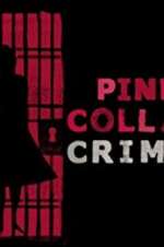 Watch Pink Collar Crimes Goojara