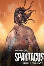 Watch Spartacus: Blood and Sand - Motion Comic Goojara