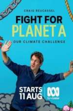 Watch Fight for Planet A: Our Climate Challenge Goojara