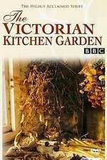 Watch The Victorian Kitchen Garden Goojara