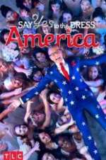 Watch Say Yes to the Dress America Goojara