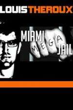 Watch Louis Theroux Miami Mega Jail Goojara