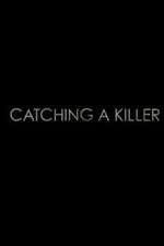 Watch Catching a Killer Goojara