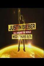 Watch Justin Bieber All Around the World Goojara