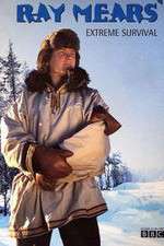 Watch Ray Mears' Extreme Survival Goojara