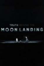 Watch Truth Behind the Moon Landing Goojara