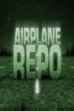 Watch Airplane Repo Goojara