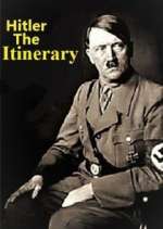 Watch Adolf Hitler: The Itinerary Goojara