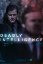 Watch Deadly Intelligence Goojara