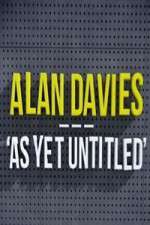 Watch Alan Davies As Yet Untitled Goojara