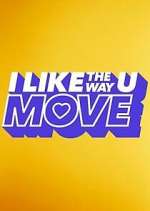 Watch I Like the Way U Move Goojara