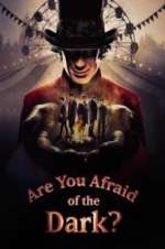Watch Are You Afraid of the Dark? Goojara