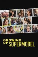 Watch Growing Up Supermodel Goojara