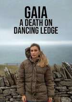 Watch Gaia: A Death on Dancing Ledge Goojara