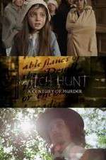 Watch Witch Hunt: A Century of Murder Goojara
