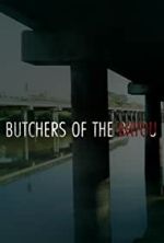 Watch Butchers of the Bayou Goojara
