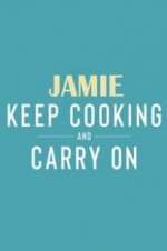 Watch Jamie: Keep Cooking and Carry On Goojara