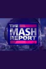 Watch The Mash Report Goojara