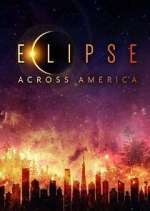 Watch Eclipse Across America Goojara
