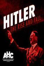 Watch Hitler: The Rise and Fall Goojara