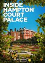 Watch Inside Hampton Court Palace Goojara