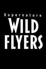Watch Supernature - Wild Flyers Goojara