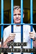 Watch Gordon Ramsay Behind Bars Goojara