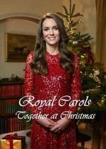 Watch Royal Carols: Together at Christmas Goojara