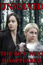 Watch Unsolved: The Boy Who Disappeared Goojara