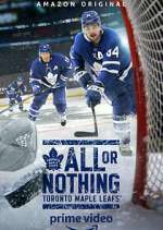 Watch All or Nothing: Toronto Maple Leafs Goojara