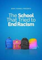 Watch The School That Tried to End Racism Goojara