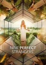 Watch Nine Perfect Strangers Goojara