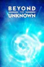 Watch Beyond the Unknown Goojara