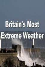 Watch Britain's Most Extreme Weather Goojara