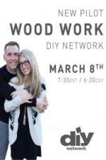 Watch Wood Work Goojara