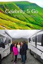 Watch Celebrity 5 Go Motorhoming Goojara