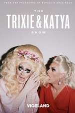 Watch The Trixie and Katya Show Goojara