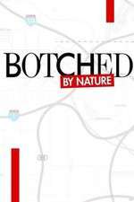 Watch Botched by Nature Goojara