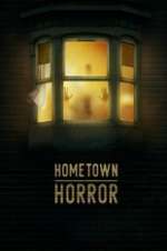 Watch Hometown Horror Goojara