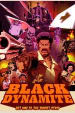 Watch Black Dynamite The Animated Series Goojara