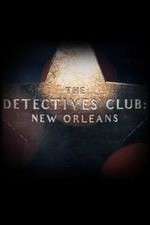 Watch The Detectives Club: New Orleans Goojara